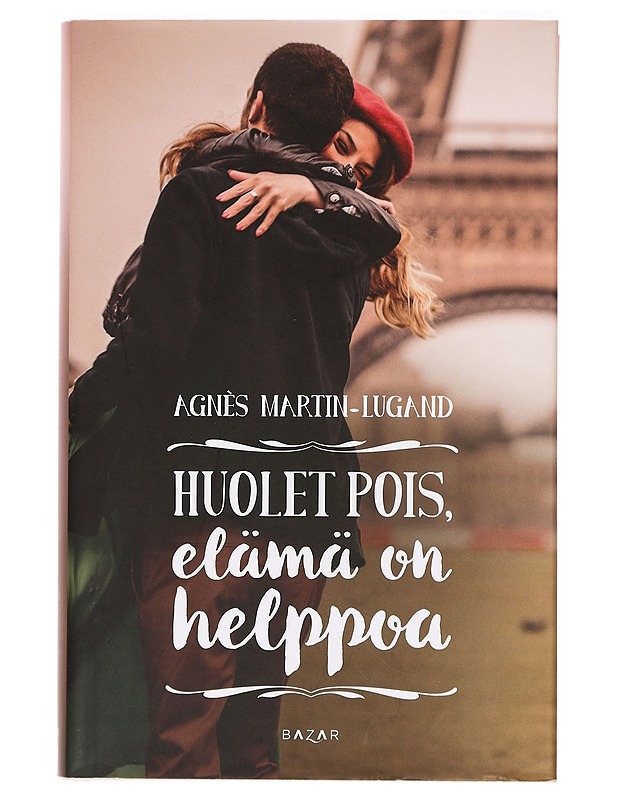 Huolet pois, elämä on helppoa - Martin-Lugand, Agnés - Romaanit ja novellit - 10105385836 - 0