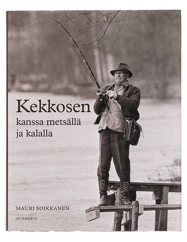 Kekkosen kanssa metsällä ja kalalla - Soikkanen, Mauri - Elämäkerrat ja muistelmat - 10105385871 - 0