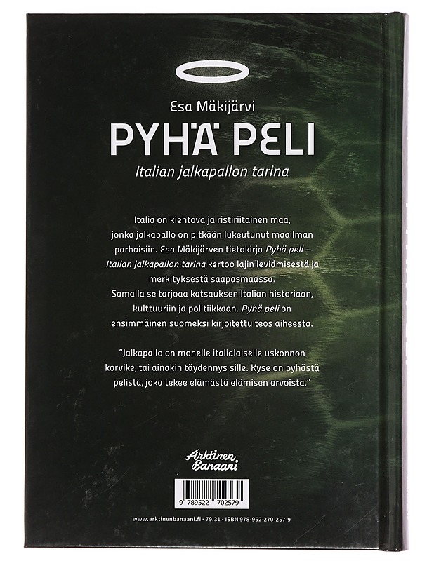 Pyhä peli : Italian jalkapallon tarina - Esa Mäkijärvi - Historiakirjat - 10105385881 - 1