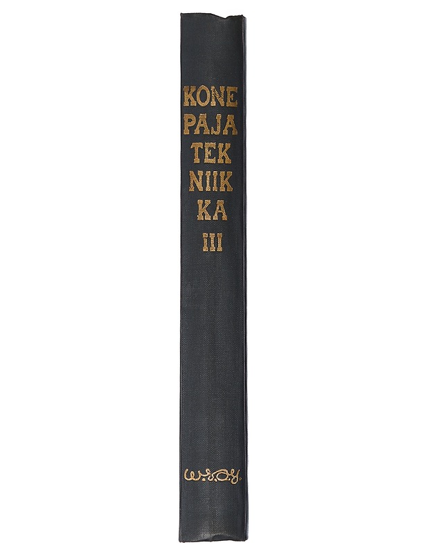 Konepajatekniikka. Osa, 3 - Ragnar Woxén, H. Hallendorff & O. Svahn - Tietokirjat ja oppaat - 10105385943 - 1