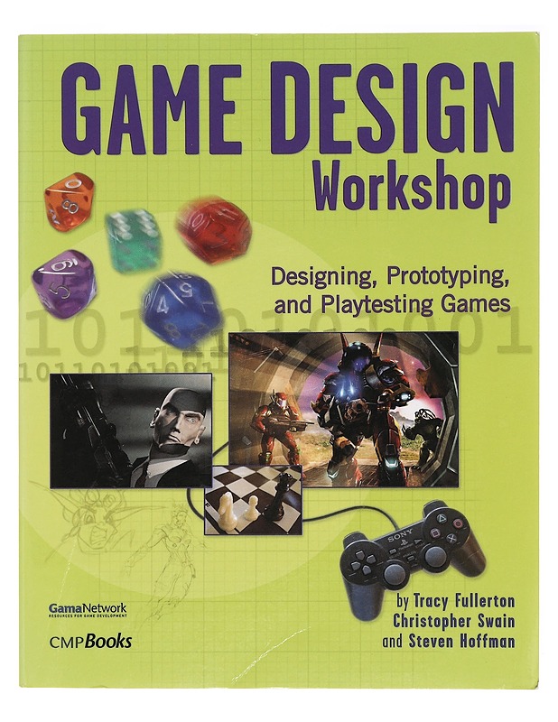 Game Design Workshop: Designing, Prototyping, & Playtesting Games - Fullerton, Tracy & Swain, Chris - Tietokirjat ja oppaat - 10105385994 - 0