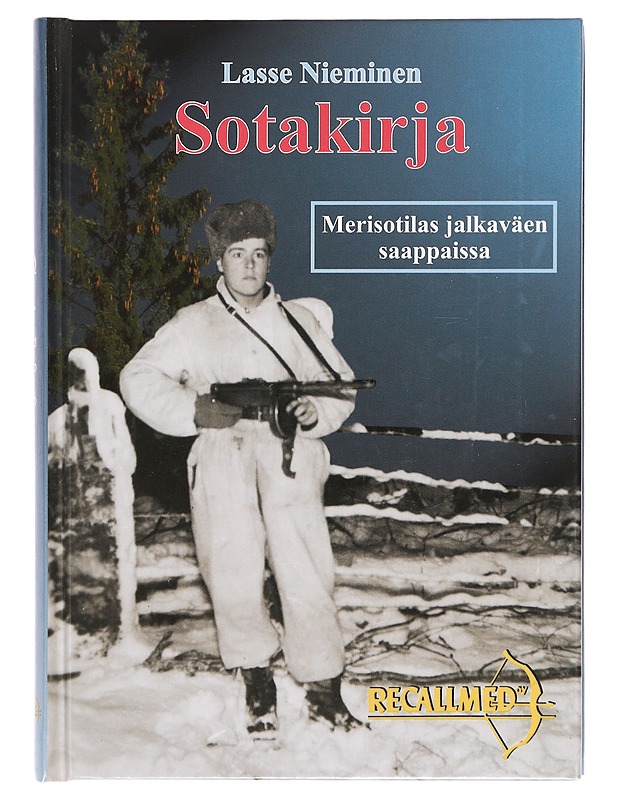 Sotakirja : merisotilas jalkaväen saappaissa - Lasse Nieminen - Elämäkerrat ja muistelmat - 10105386002 - 0