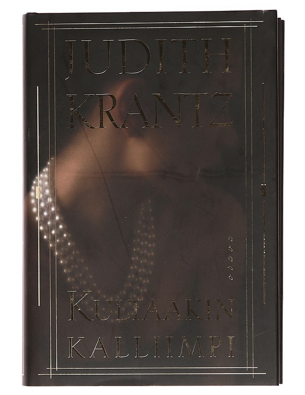 Kultaakin kalliimpi - Krantz, Judith - Romaanit ja novellit - 10105386016 - 0