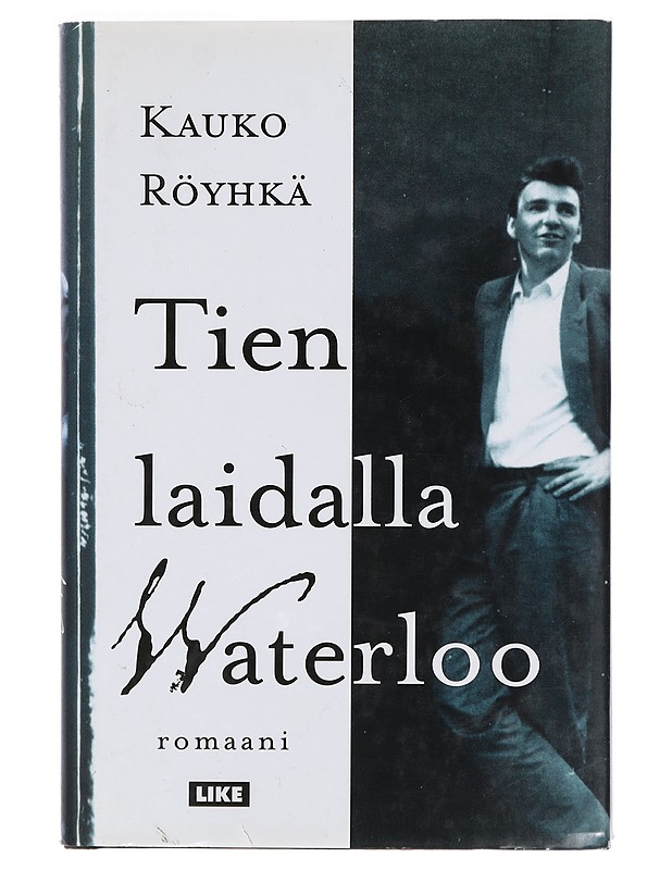 Tien laidalla Waterloo - Kauko Röyhkä - Romaanit ja novellit - 10105386021 - 0
