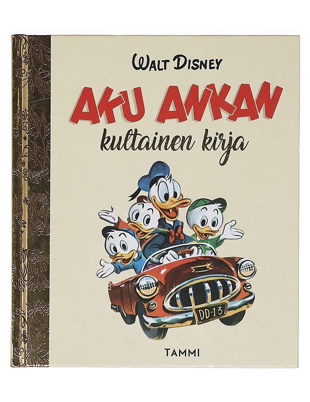 Aku Ankan kultainen kirja - Kelsey, Dick - Lastenkirjat - 10105386126 - 0