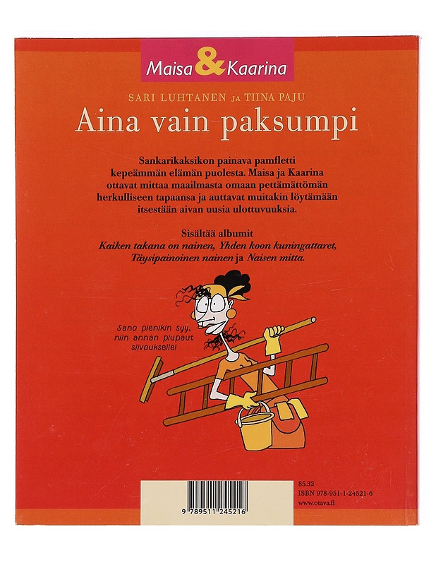Aina vain paksumpi - Luhtanen, Sari - Sarjakuvat - 10105386128 - 1