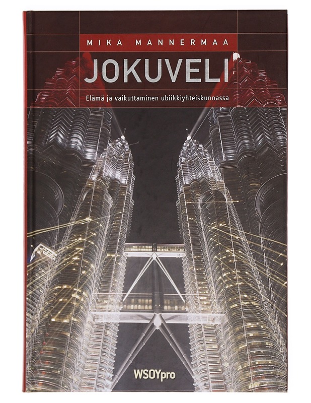 Jokuveli : elämä ja vaikuttaminen ubiikkiyhteiskunnassa - Mika Mannermaa - Romaanit ja novellit - 10105386165 - 0