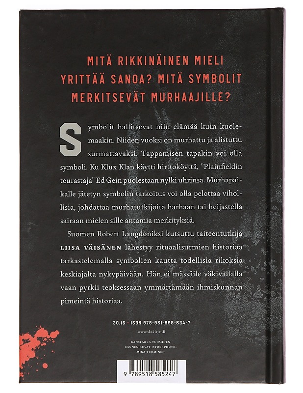 Symbolimurhat : rituaalisurmien pimeä historia - Liisa Väisänen - Historiakirjat - 10105386250 - 1