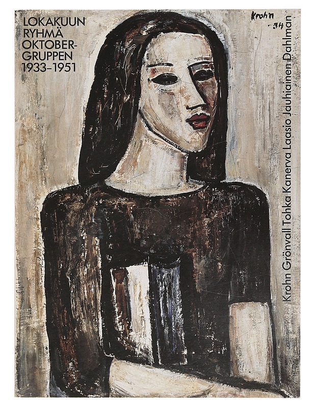 Lokakuun ryhmä = Oktobergruppen : 1933-1951 : Ernst Krohn, Sven Grönvall, Sakari Tohka, Aimo Kanerva, Mikko Laasio, Oskari Jauhiainen, Helge Dahlman, kutsuttuina Lokakuun ryhmän nä - Taide- ja kulttuurikirjat - 10105386271 - 0