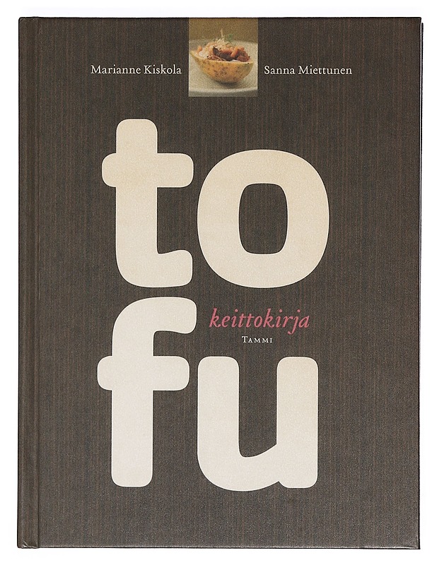 Tofukeittokirja - Kiskola, Marianne - Kirja lahjaksi - 10105386328 - 0