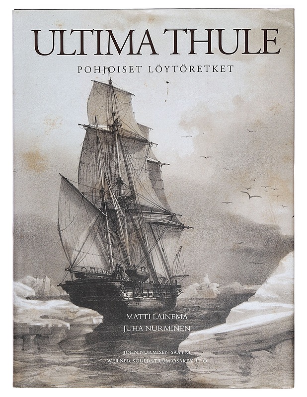 Ultima thule pohjoiset löytöretket - Matti Lainema & Juha Nurminen - Historiakirjat - 10105386346 - 0