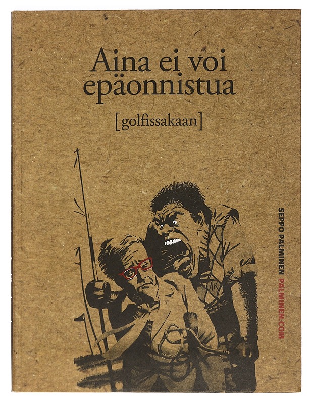 Aina ei voi epäonnistua [golfissakaan] - Seppo Palminen - Tietokirjat ja oppaat - 10105386348 - 0