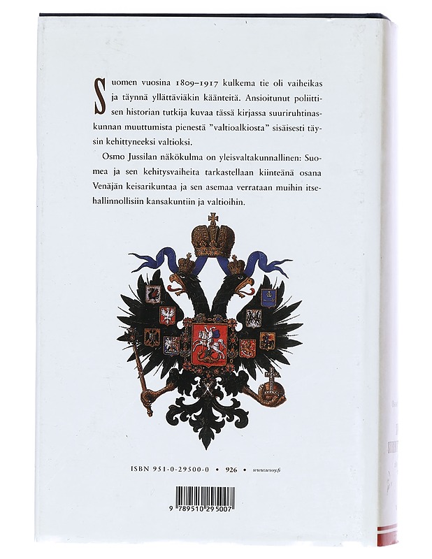 Suomen suuriruhtinaskunta : 1809-1917 - Osmo Jussila - Historiakirjat - 10105386406 - 1