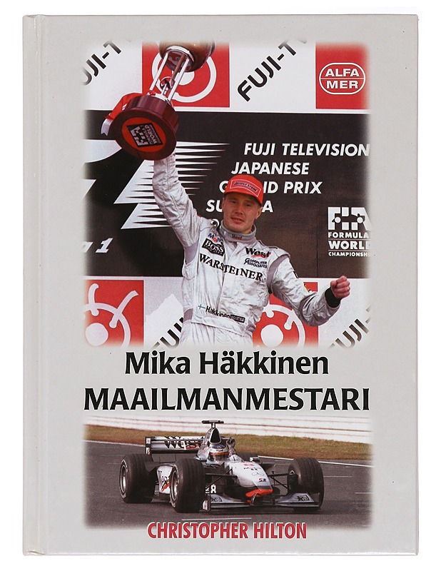 Mika Häkkinen : maailmanmestari - Hilton, Christopher - Elämäkerrat ja muistelmat - 10105386429 - 0