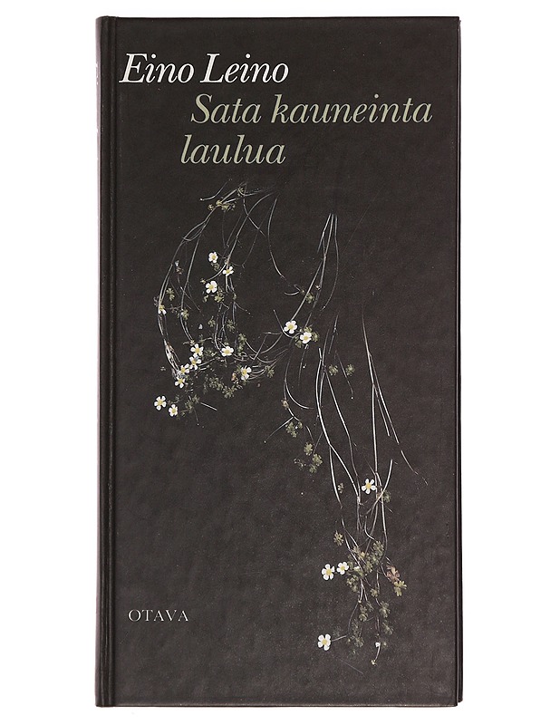 Sata kauneinta laulua : valikoima runoja - Leino, Eino - Romaanit ja novellit - 10105386491 - 0