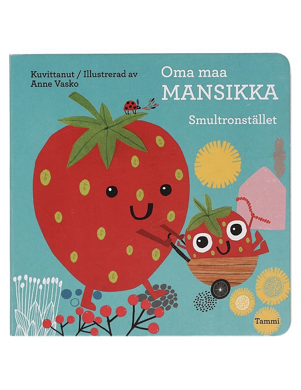 Oma maa mansikka = Smultronstället - Vasko, Anne - Lastenkirjat - 10105386502 - 0