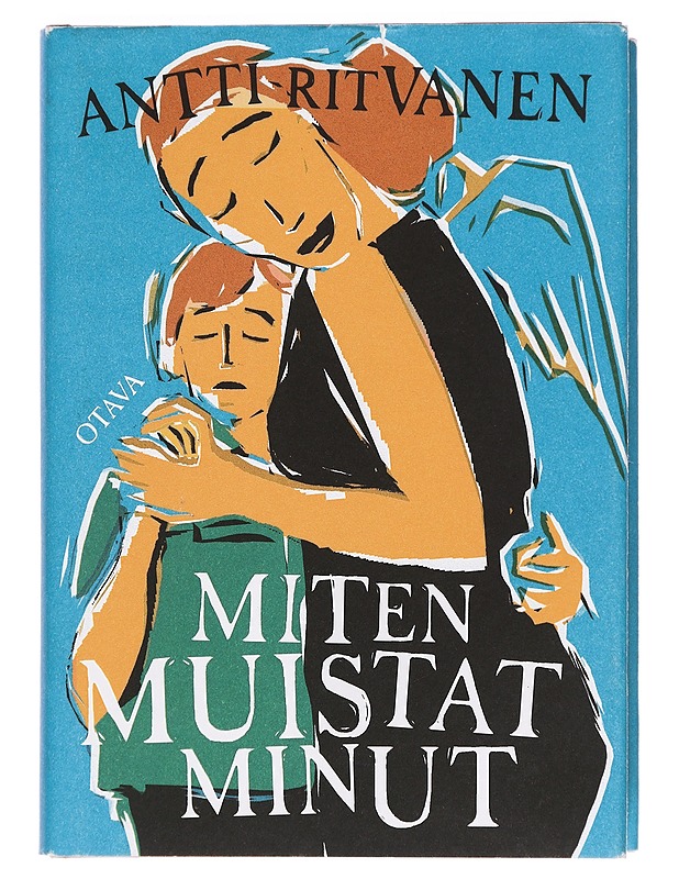 Miten muistat minut : romaani - Antti Ritvanen - Romaanit ja novellit - 10105386561 - 0