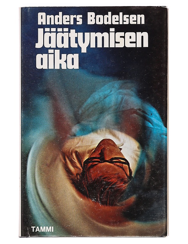 JÄÄTYMISEN AIKA - ANDERS BODELSEN - Fantasia- ja scifi - 10105386611 - 0