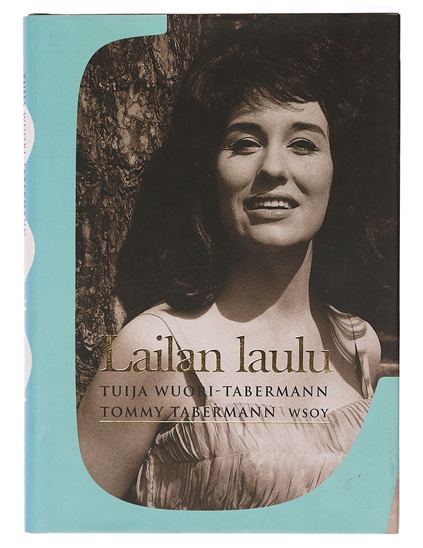 Lailan laulu - Wuori-Tabermann, Tuija - Elämäkerrat ja muistelmat - 10105386753 - 0