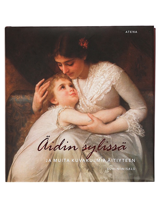 Äidin sylissä ja muita kuvakulmia äitiyteen - Suvi Niinisalo - Historiakirjat - 10105386763 - 0
