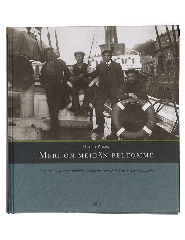 Meri on meidän peltomme - Heikki Piispa - Elämäkerrat ja muistelmat - 10105386768 - 0