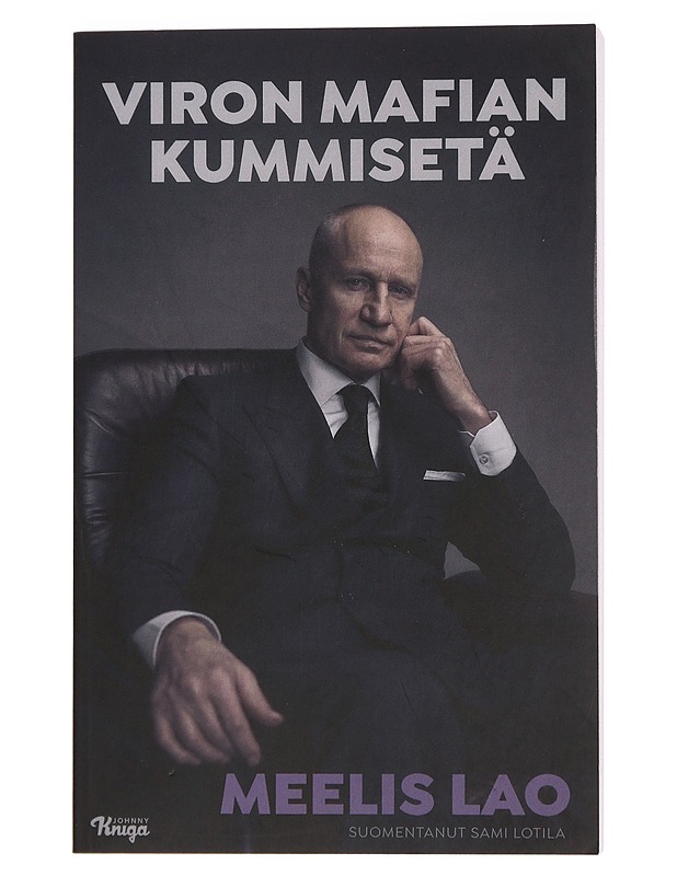 Viron mafian kummisetä - Lao, Meelis - Elämäkerrat ja muistelmat - 10105386789 - 0