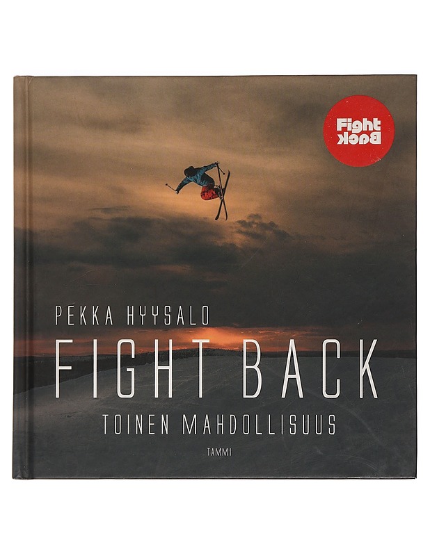 Fight back : toinen mahdollisuus - Hyysalo, Pekka - Elämäkerrat ja muistelmat - 10105386806 - 0