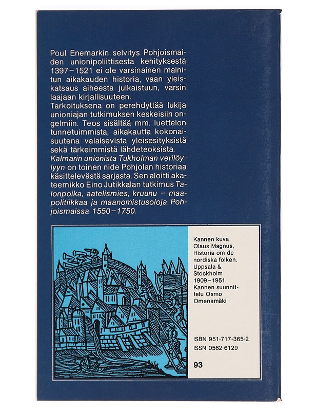 Kalmarin unionista Tukholman verilöylyyn : pohjoismainen unioniaika 1397-1521 - Enemark, Poul - Historiakirjat - 10105386824 - 1