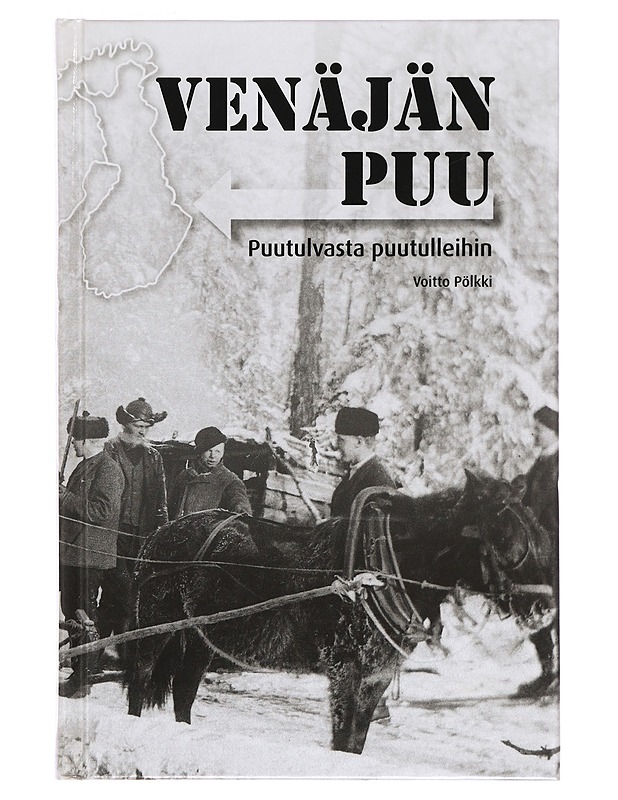 Venäjän puu: puutulvasta puutulleihin - Voitto Pölkki - Historiakirjat - 10105386828 - 0