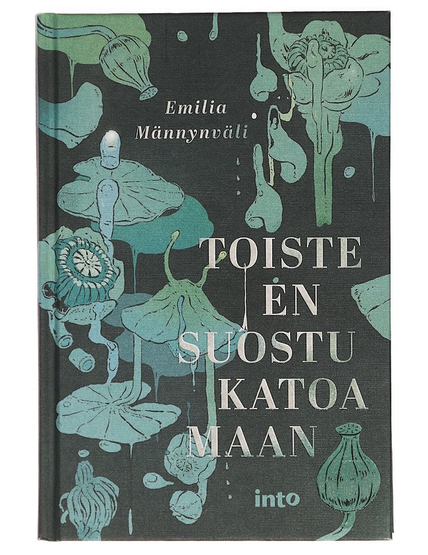 Toiste en suostu katoamaan - Emilia Männynväli - Romaanit ja novellit - 10105386911 - 0