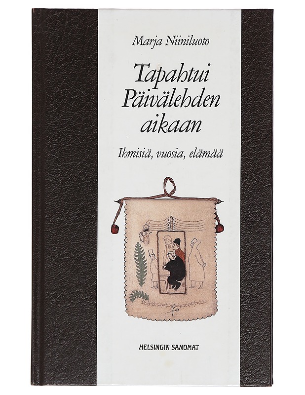 Tapahtui Päivälehden Aikaan - Marja Niiniluoto - Harrastekirjat - 10105386933 - 0