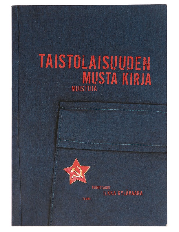 Taistolaisuuden musta kirja : muistoja - Kylävaara, Ilkka - Elämäkerrat ja muistelmat - 10105386936 - 0