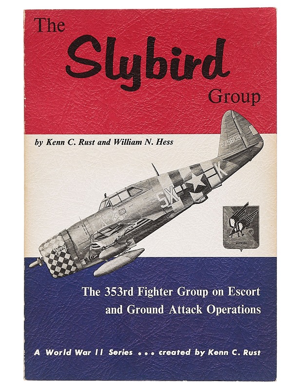 The Slybird Group - Kenn C. Rust and William N. Hess - Historiakirjat - 10105386944 - 0