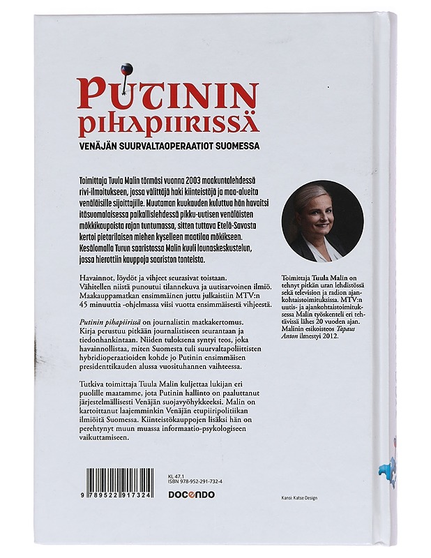 Putinin pihapiirissä : Venäjän suurvaltaoperaatiot Suomessa - Tuula Malin - Historiakirjat - 10105386942 - 1
