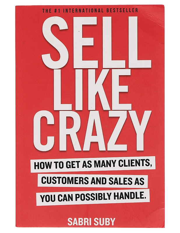 Sell like crazy - Sabri Suby - Tietokirjat ja oppaat - 10105386948 - 0