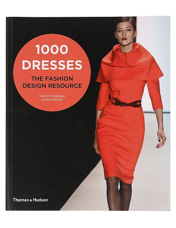 1000 Dresses : The Fashion Design Resource - Fitzgerald, Tracy - Tietokirjat ja oppaat - 10105386965 - 0