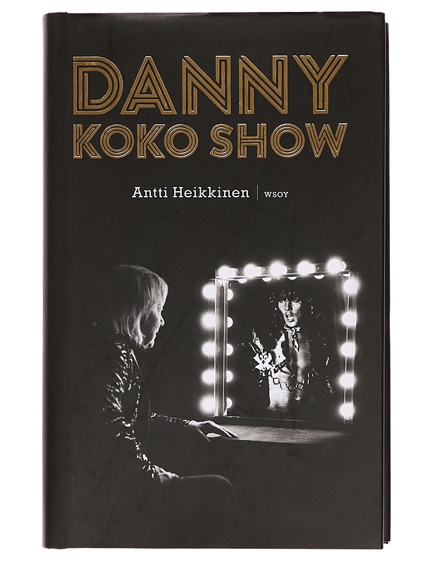 Danny : koko show - Antti Heikkinen - Elämäkerrat ja muistelmat - 10105387033 - 0