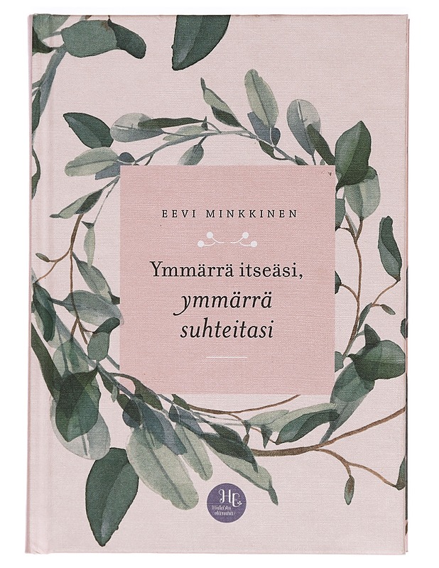Ymmärrä itseäsi, ymmärrä suhteitasi - Vuoristo, Eevi - Tietokirjat ja oppaat - 10105387050 - 0