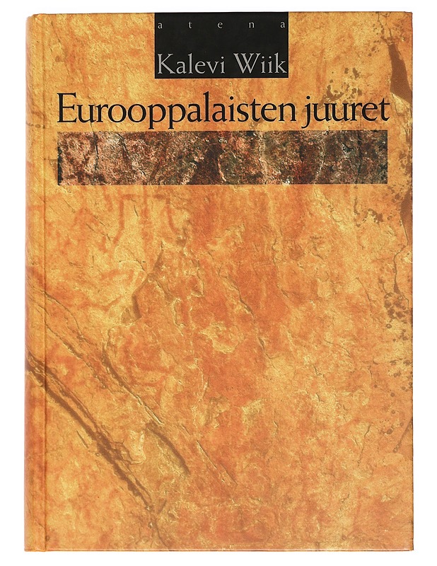 Eurooppalaisten juuret - Kalevi Wiik - Tietokirjat ja oppaat - 10105387104 - 0