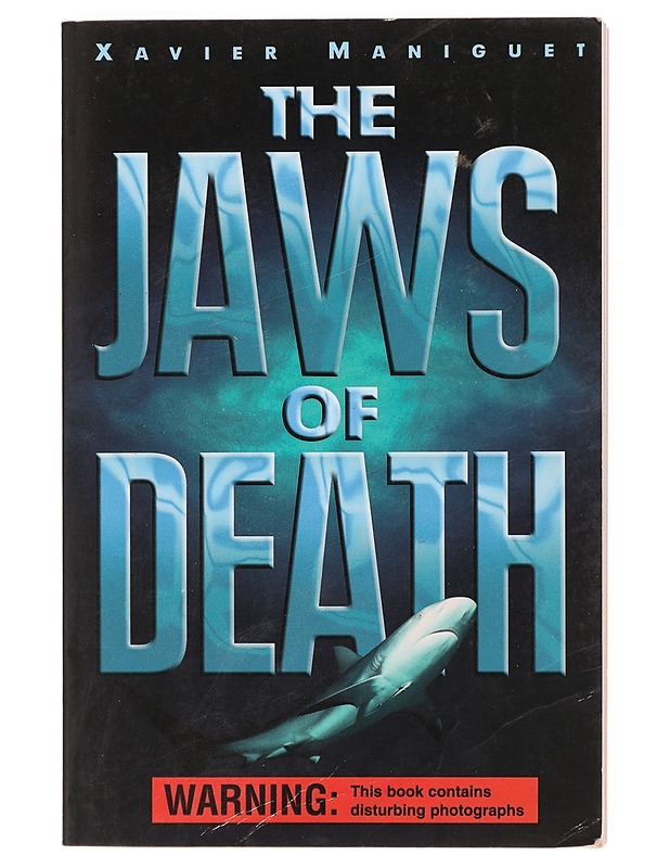 The Jaws of Death: Shark as Predator, Man as Prey - Maniguet, Xavier - Tietokirjat ja oppaat - 10105387119 - 0