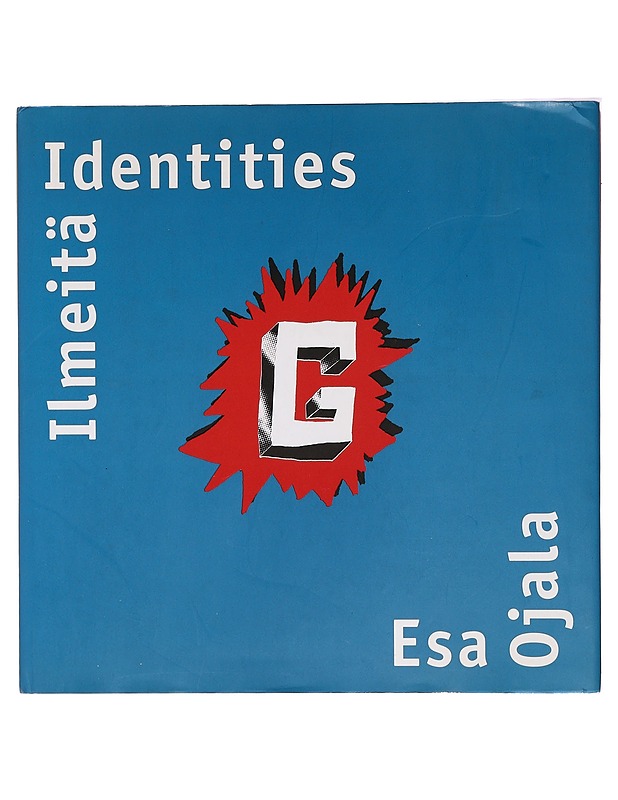 Ilmeitä : Identities - Esa Ojala - Elämäkerrat ja muistelmat - 10105387151 - 0