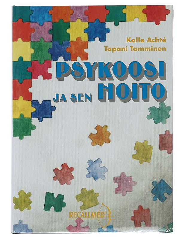 Psykoosi ja sen hoito - Achté, Kalle - Tietokirjat ja oppaat - 10105387157 - 0