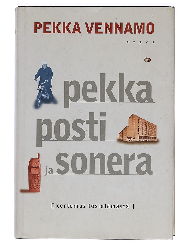 Pekka, posti ja Sonera : [kertomus tosielämästä] - Pekka Vennamo - Elämäkerrat ja muistelmat - 10105387204 - 0
