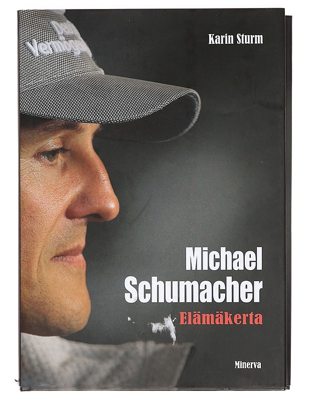 Michael Schumacher : elämäkerta - Sturm, Karin - Elämäkerrat ja muistelmat - 10105387237 - 0