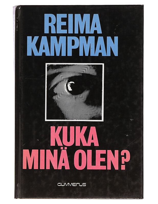 Kuka minä olen? - Reima Kampman - Tietokirjat ja oppaat - 10105387242 - 0