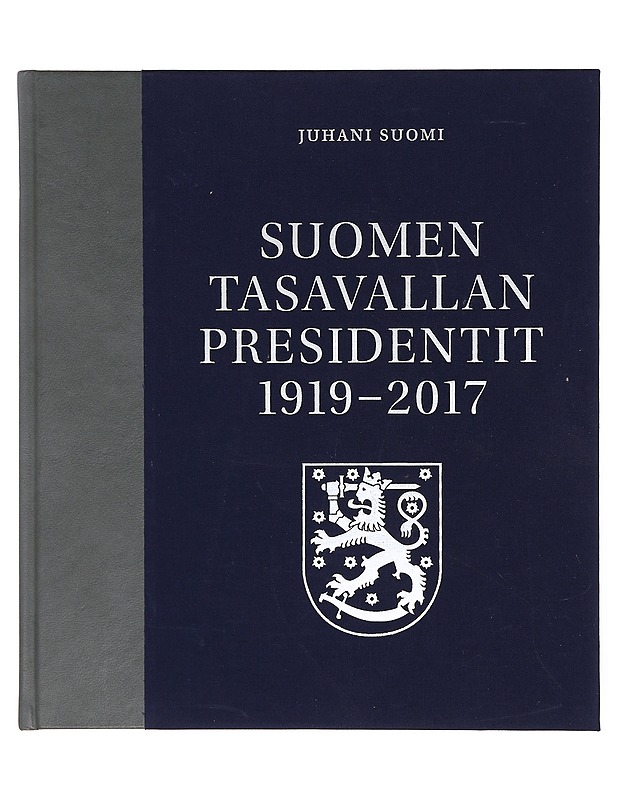 Suomen tasavallan presidentit 1919-2017 - Juhani Suomi - Elämäkerrat ja muistelmat - 10105387282 - 0
