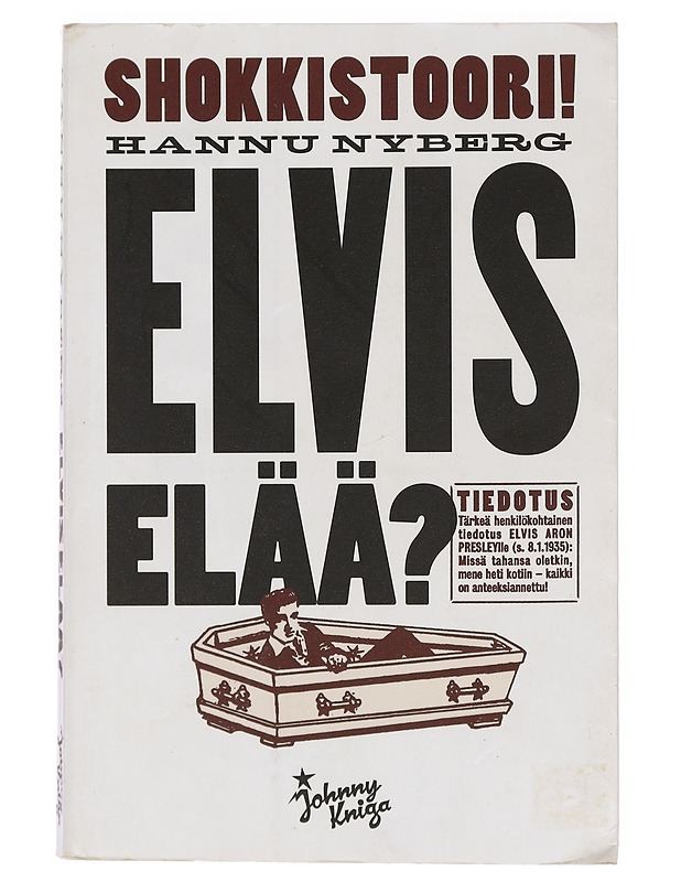 Elvis elää? - Hannu Nyberg - Elämäkerrat ja muistelmat - 10105387289 - 0