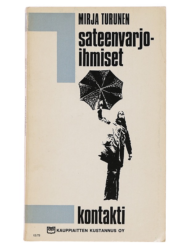 Sateenvarjoihmiset ja muita Kontaktin novelleja - Turunen, Mirja - Romaanit ja novellit - 10105387348 - 0