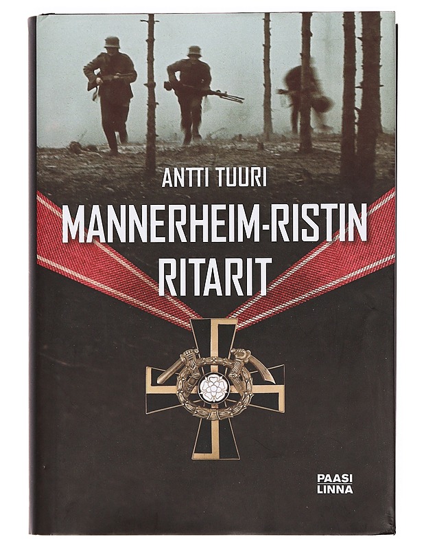 Mannerheim-ristin ritarit - Antti Tuuri - Elämäkerrat ja muistelmat - 10105387351 - 0