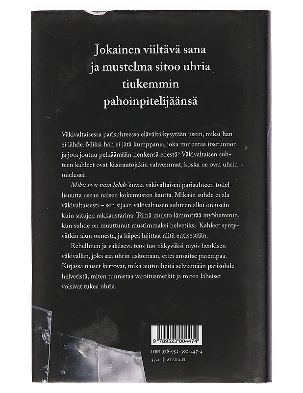 Miksi se ei vain lähde? : väkivaltainen parisuhde ja miten siitä pääsee irti - Riina-Maria Metso - Hyvinvointikirjat - 10105387357 - 1